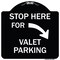 Signmission Stop Here for Valet Parking Right Arrow Heavy-Gauge Aluminum Sign, 18" x 18", BW-1818-22853 A-DES-BW-1818-22853 - alternate 1